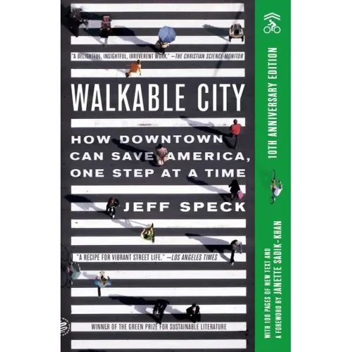 Walkable City: How Downtown Can Save America, One Step at a Time (Tenth Anniversary Edition)