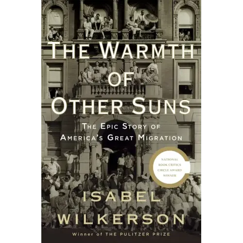 The Warmth of Other Suns: The Epic Story of America's Great Migration