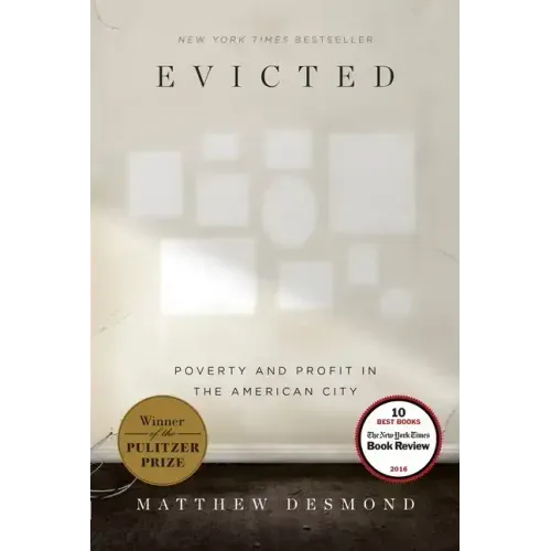 Evicted: Poverty and Profit in the American City